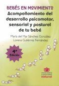 bebes en movimiento. acompañamiento del desarrollo psicomotor sensoria