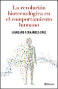 la revolucion biotecnologica en el comportamiento humano