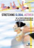 stretching global activo (i): de la perfeccion muscular a los res ulta