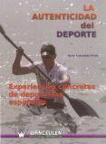 la autenticidad del deporte: experiencias concretas de deportista s es