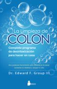 la limpieza de colon: completo programa de desintoxicacion para hacer