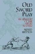 old sword play techniques of the great masters
