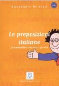 le preposizioni italiane: grammatica esercizi giochi