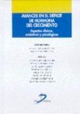 avances en el deficit de hormona del crecimiento aspectos clinic os e