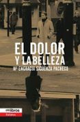 el dolor y la belleza