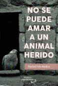 no se puede amar a un animal herido