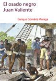 el osado negro juan valiente