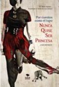 por cuentos como el tuyo nunca quise ser princesa