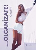 ...Olganízate!
