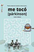 me tocó [párkinson]