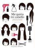 me gusta mi cabello todos los cuidados de la belleza natural