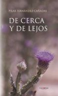 de cerca y de lejos