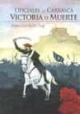 oficiales de carrasca. victoria o muerte