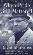 when pride still mattered a life of vince lombardi