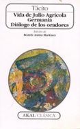 vida de julio agricola germania dialogo de los oradores