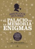 Sherlock Holmes. El Palacio de la Memoria. Enigmas
