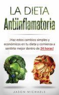 la dieta antiinflamatoria  haz estos cambios simples y economicos en