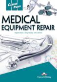 medical equipment repair student s book. career paths