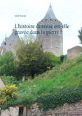 lhistoire dunoise est-elle gravee dans la pierre r