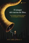 el ataque del cuerno de dios las extranas aventuras oniricas de un abogado en marbella