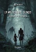 (I.B.D.) La maldición del silencio: Crónicas de la cazadora