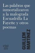 las palabras que inmortalizaron a la malograda escuadrilla la fayette y otros poemas