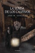 (i.b.d.) la senda de los cautivos