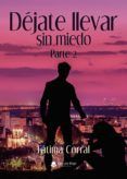 Déjate llevar sin miedo