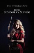 entre legiones y suenos
