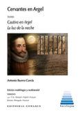 cervantes en argel. teatro. cautivo en argel. la luz de la noche
