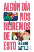 algun dia nos reiremos de esto