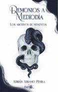 demonios a mediodia los archivos de mementos