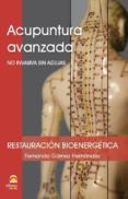 acupuntura avanzada: no invasiva sin agujas: restauracion bioenergetic