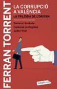la corrupcio a valencia la trilogia de lorigen