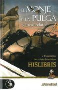 el monje y la pulga y otros relatos (v concurso de relato histori co h
