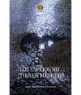 los espejos no tienen memoria
