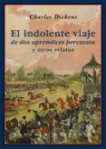 el indolente viaje de dos aprendices perezosos y otros relatos