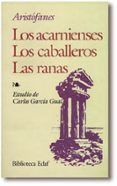 los acarnienses  los caballeros  las ranas