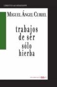 trabajos de ser solo hierba