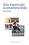 esta espera que lo envenena todo