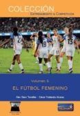 el futbol femenino (vol. 6)