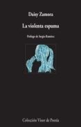 la violenta espuma