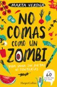 no comas como un zombi vida sana sin dietas ni tonterias