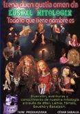 izena duen guztia omen da euskal mitologia todo lo que tiene nombre es