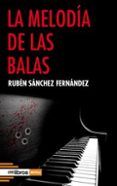 la melodia de las balas