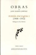 poesia escogida i (1908-1912) (obras de juan ramon jimenez)