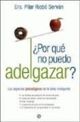 ¿ por que no puedo adelgazar ? los aspectos psicologicos de la di eta