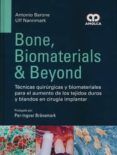 bone biomaterials and beyond tecnicas quirurgicas y biomateriales par