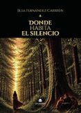 donde habita el silencio