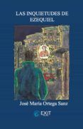 las inquietudes de ezequiel